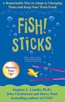 Fish! Sticks - Stephen C. Lundin, PhD - 9781401397234