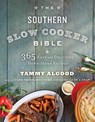 The Southern Slow Cooker Bible - Tammy Algood - 9781401605001