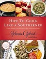 How to Cook Like a Southerner - Johnnie Gabriel - 9781401605063