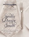 Sunday Dinner in the South - ALGOOD,  Tammy - 9781401605391