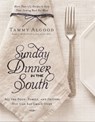 Sunday Dinner in the South - Tammy Algood - 9781401605407