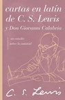 Cartas en latín de C. S. Lewis y Don Giovanni Calabria - C. S. Lewis - 9781401607340