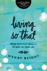 Living 'So That' - Wendy Blight ; InScribed - 9781401679262