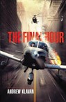 The Final Hour - Andrew Klavan - 9781401685195