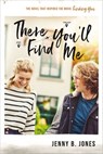 There You'll Find Me - Jenny B. Jones - 9781401686598