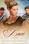 His Steadfast Love - Golden Keyes Parsons - 9781401686635