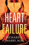 Heart Failure - Richard L. Mabry M.D. - 9781401687113