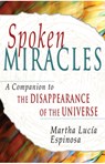 Spoken Miracles - Martha Lucia Espinosa - 9781401912123