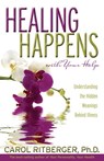 Healing Happens With Your Help - Carol Ritberger PhD - 9781401921170
