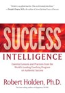 Success Intelligence - Robert Holden Ph.D. - 9781401922092