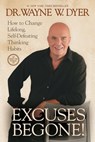 EXCUSES BEGONE - DYER,  Wayne W. - 9781401922948