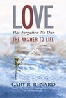 Love Has Forgotten No One - Gary R. Renard - 9781401923693