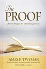 Proof: A 40-Day Program for Embodying Oneness - James F. Twyman - 9781401926410