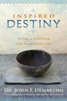 Inspired Destiny - John F Demartini - 9781401927455