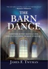 The Barn Dance - James F. Twyman - 9781401930363