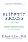Authentic Success - Robert Holden Ph.D. - 9781401930950