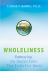 Wholeliness - Carmen Harra Ph.D. - 9781401931452