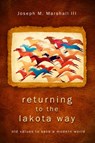 Returning to the Lakota Way - Joseph M. Marshall III - 9781401931780