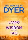 Living the Wisdom of the Tao - Dr. Wayne W. Dyer - 9781401932466