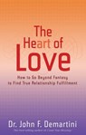 The Heart of Love - Dr. John F. Demartini - 9781401932961