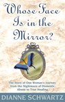 Whose Face Is in the Mirror? - Dianne Schwartz - 9781401933319