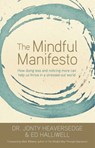 The Mindful Manifesto - Ed Halliwell ; Dr. Jonty Heaversedge - 9781401935375