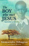 The Boy Who Met Jesus - Immaculee Ilibagiza - 9781401935825