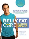 The Belly Fat Cure Quick Meals - Jorge Cruise - 9781401937133