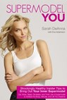 Supermodel YOU - Sarah DeAnna ; Eve Adamson - 9781401940201