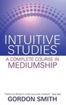 INTUITIVE STUDIES - Gordon Smith - 9781401940522