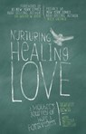 Nurturing Healing Love - Scarlett Lewis ; Nick Ortner - 9781401944650
