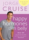 Happy Hormones, Slim Belly - Jorge Cruise - 9781401944797