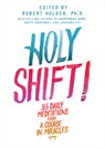 Holy Shift!: 365 Daily Meditations from A Course in Miracles - Robert Holden - 9781401945183