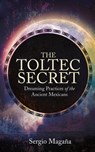 TOLTEC SECRET - Sergio Magana - 9781401947118