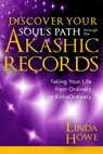 Discover Your Soul's Path Through the Akashic Records - Linda Howe - 9781401948146