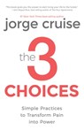 The 3 Choices - Jorge Cruise - 9781401948863