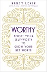 Worthy - Nancy Levin - 9781401950163