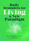 Daily Reminders for Living a New Paradigm - Anne Wilson Schaef - 9781401952419