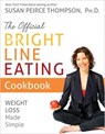 The Official Bright Line Eating Cookbook - PEIRCE THOMPSON,  Susan, PhD - 9781401957131