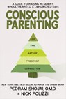 Conscious Parenting - Nick Polizzi ; Pedram Shojai OMD - 9781401959050