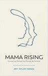 Mama Rising - Amy Taylor-Kabbaz - 9781401959142