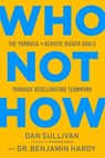 Who Not How - Dan Sullivan ; Dr. Benjamin Hardy - 9781401960599