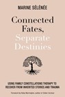 Connected Fates, Separate Destinies - Marine Selenee - 9781401962067