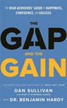 The Gap and The Gain - Dan Sullivan ; Dr. Benjamin Hardy - 9781401964368