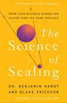 The Science of Scaling - Dr. Benjamin Hardy - 9781401967635