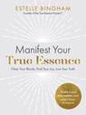 Manifest Your True Essence - Estelle Bingham - 9781401975821
