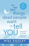 Dooley, M: Top Ten Things Dead People Want to Tell You - Mike Dooley - 9781401978068