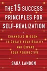 The 15 Success Principles for Self-Realization - Sara Landon - 9781401993887