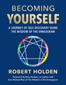 Becoming Yourself: A Journey of Self-Discovery Using the Wisdom of the Enneagram - Robert Holden - 9781401997120