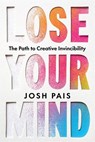 Lose Your Mind - Josh Pais - 9781401997205